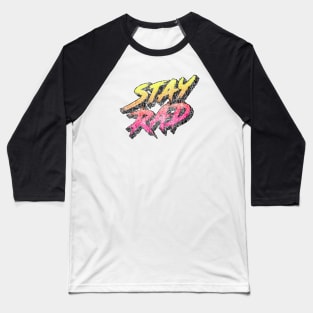 Stay Rad Retro Vintage 90s Baseball T-Shirt